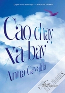 Cao chạy xa bay - Anna Gavalda