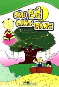Cậu bé cung trăng - Nhiều tác giả