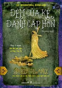 Cậu bé học việc và Thầy Trừ Tà (P3): Đêm của kẻ đánh cắp hồn - Joseph Delaney