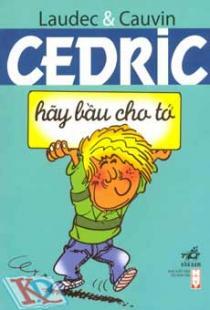 Cedric - Hãy bầu cho tớ - Laudec & Cauvin