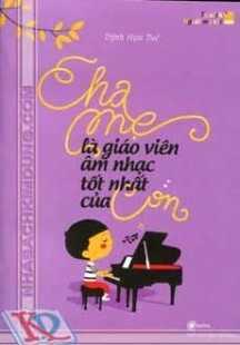 Cha mẹ là giáo viên âm nhạc tốt nhất của con