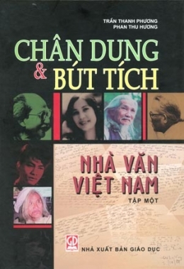 Chân dung và bút tích nhà văn Việt Nam (T1) - Trần Thanh Phương & Phan Thu Hương