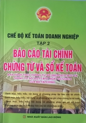 Chế Độ Kế Toán Doanh Nghiệp (Tập 2) - Báo Cáo Tài Chính Chứng Từ Và Sổ Kế Toán