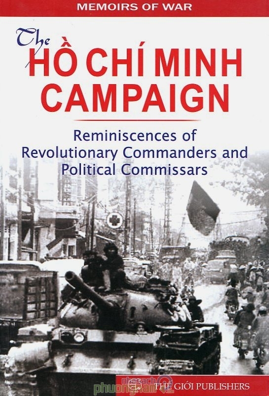 Chiến Dịch Hồ Chí Minh Qua Hồi Ức Các Tư Lệnh Và Chính Ủy