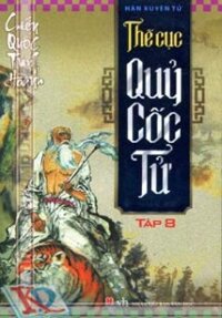 Chiến Quốc Tung Hoành Thế Cục Quỷ Cốc Tử - Tập 8