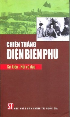 Chiến Thắng Điện Biên Phủ - Sự Kiện - Hỏi Và Đáp