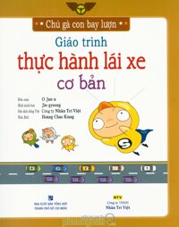 Chú gà con bay lượn - Giáo trình thực hành lái xe cơ bản - O Jun-u