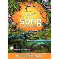 Chu Kỳ Sống Của Sinh Vật Vùng Nước Ngọt