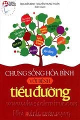 Chung sống hòa bình với bệnh tiểu đường - Ông Kiến Bình - Nguyễn Trung Thuần (Biên soạn)