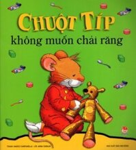 Chuột Típ Không Muốn Chải Răng