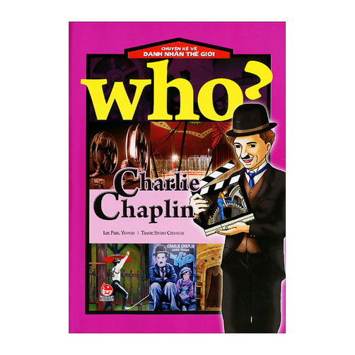 Chuyện Kể Về Danh Nhân Thế Giới - Charlie Chaplin