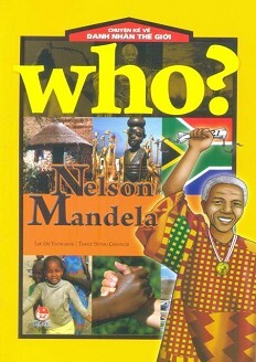 Chuyện Kể Về Danh Nhân Thế Giới - Nelson Mandela