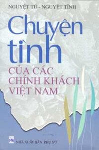 Chuyện tình của các chính khách Việt Nam - Nguyệt Tú & Nguyệt Tĩnh