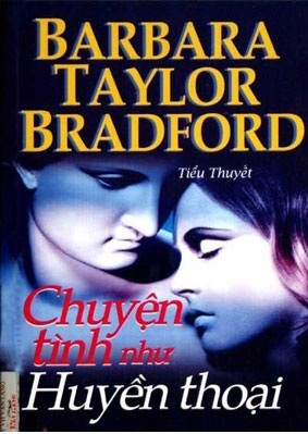 Chuyện tình như huyền thoại - Barbara Taylor Bradford