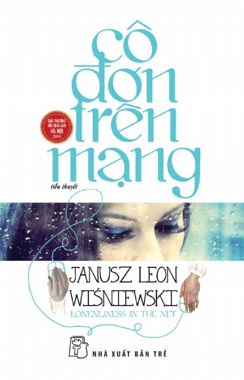 Cô đơn trên mạng (Tái bản 2013) - Janusz Leon Wísniewski