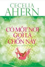 Có một nơi gọi là chốn này - Cecelia Ahern 