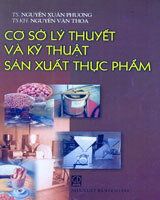 Cơ Sở Lý Thuyết Và Kỹ Thuật Sản Xuất Thực Phẩm