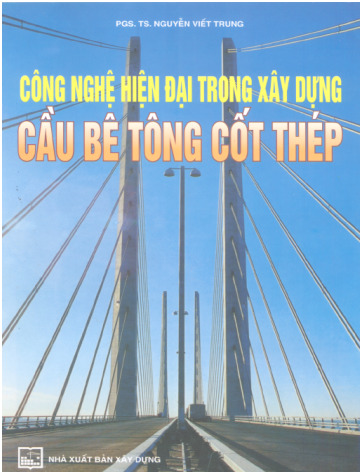 Công Nghệ Hiện Đại Trong Xây Dựng Cầu Bê Tông Cốt Thép