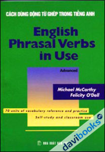 English phrasal verbs in use - Michael McCarthy & Felicity O' Dell 