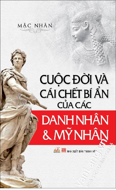 Cuộc đời và cái chết bí ẩn của các danh nhân & mỹ nhân