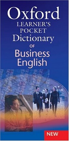 Oxford Learners Pocket Dictionary of Business English: Essential Busin...