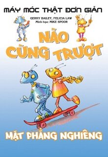 Máy móc thật đơn giản - Nào cùng trượt mặt phẳng nghiêng