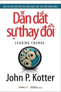 Dẫn dắt sự thay đổi - John P. Kotter - Nhiều dịch giả