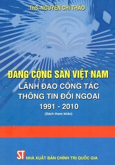 Đảng Cộng Sản Việt Nam  Lãnh Đạo Công Tác Thông Tin Đối Ngoại 1991-2010