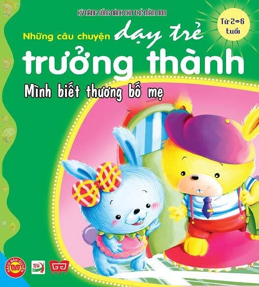 Dạy Trẻ Trưởng Thành - Mình Biết Thương Bố Mẹ