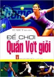 Để Chơi Quần Vợt Giỏi