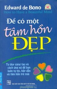 Để có một tâm hồn đẹp - Edward de Bono