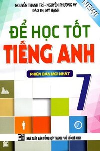 Để Học Tốt Tiếng Anh Lớp 7