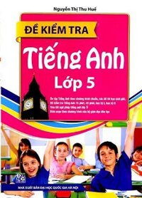 Đề Kiểm Tra Tiếng Anh Lớp 5