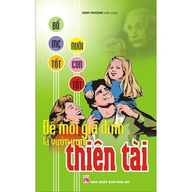 Để mỗi gia đình là vườn ươm thiên tài – Minh Phượng