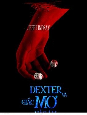 Dexter và giấc mơ hắc ám - Jeff Lindsay
