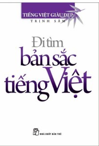 Đi tìm bản sắc tiếng Việt - Trịnh Sâm