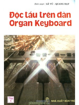 Độc Tấu Trên Đàn Organ Keyboard Tập 1 - Quang Đạt