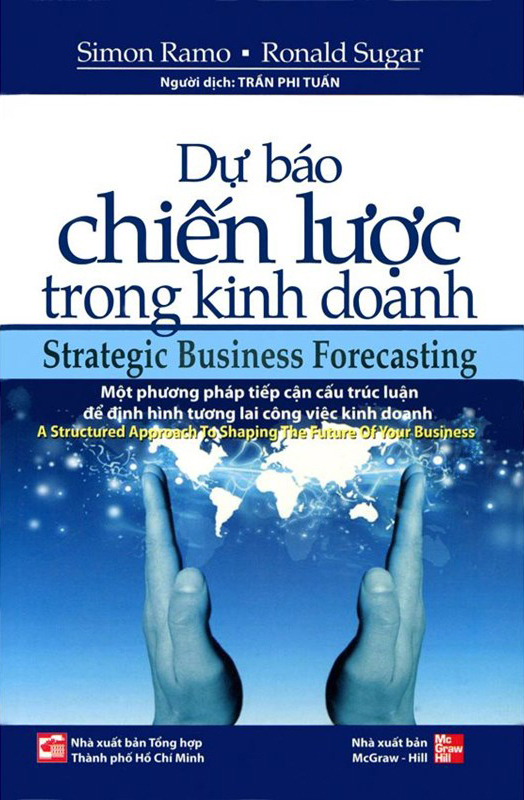 Dự báo chiến lược trong kinh doanh - Simon Ramo - Dịch giả: Trần Phi Tuấn