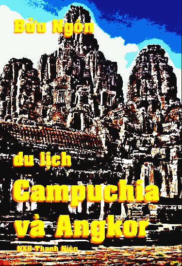 Du Lịch Campuchia Và Angkor - Bửu Ngôn