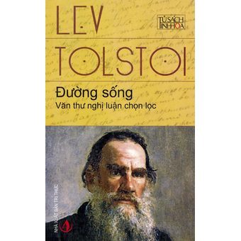 Đường sống: Văn thư nghị luận chọn lọc - Lev Tolstoi