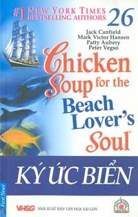 Chicken soup for the beach lover's soul - Ký ức biển - Nhiều tác giả ...