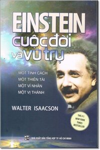 Einstein: Cuộc đời và vũ trụ - Walter Isaacson