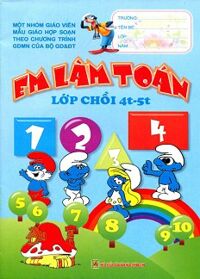Em Làm Toán (Lớp Chồi)