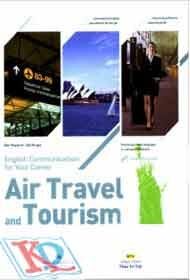 English Communication For Your Career - Air Travel And Tourism (Kèm CD)