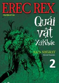Erec Rex Tập 2 - Quái vật xứ khác