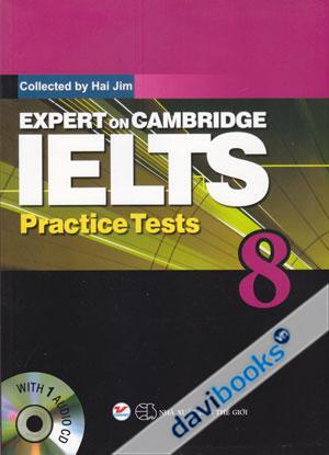 Expert On Cambridge IELTS Practice Tests 8 (Kèm CD)