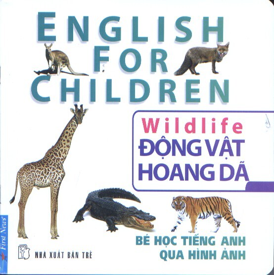 Bé Học Tiếng Anh Qua Hình Ảnh - Động Vật Hoang Dã 