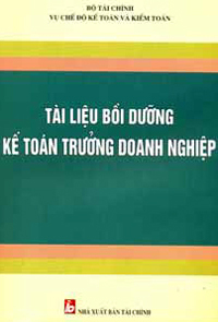 Tài Liệu Bồi Dưỡng Kế Toán Trưởng Doanh Nghiệp 