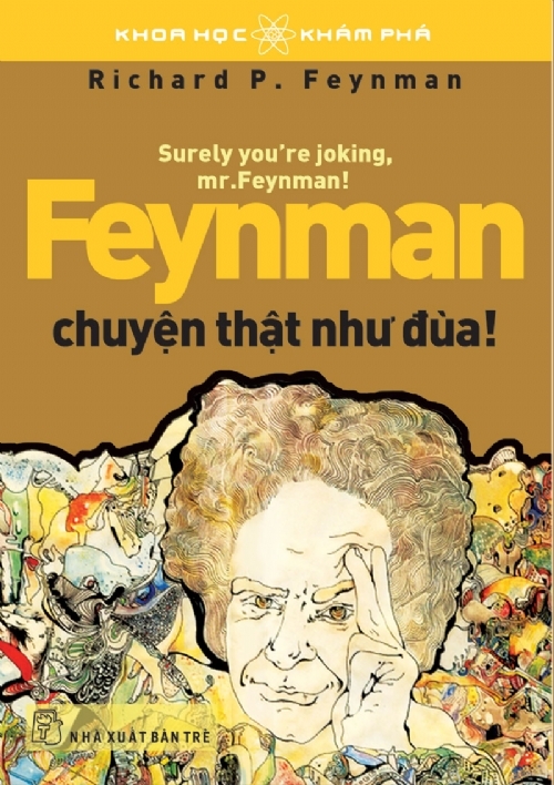 Feynman Chuyện Thật Như Đùa!