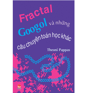 Fractal Googol và những câu chuyện Toán học khác - Theoni Pappas